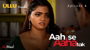 This is the Image of the Aah Se Aaha Tak Episode 4 Web Series from ULLU OTT.