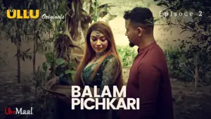 This is the Image of the Balam Pichkari Episode 2 Web Series from ULLU OTT.