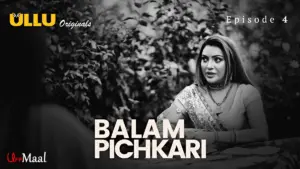This is the Image of the Balam Pichkari Episode 4 Web Series from ULLU OTT.