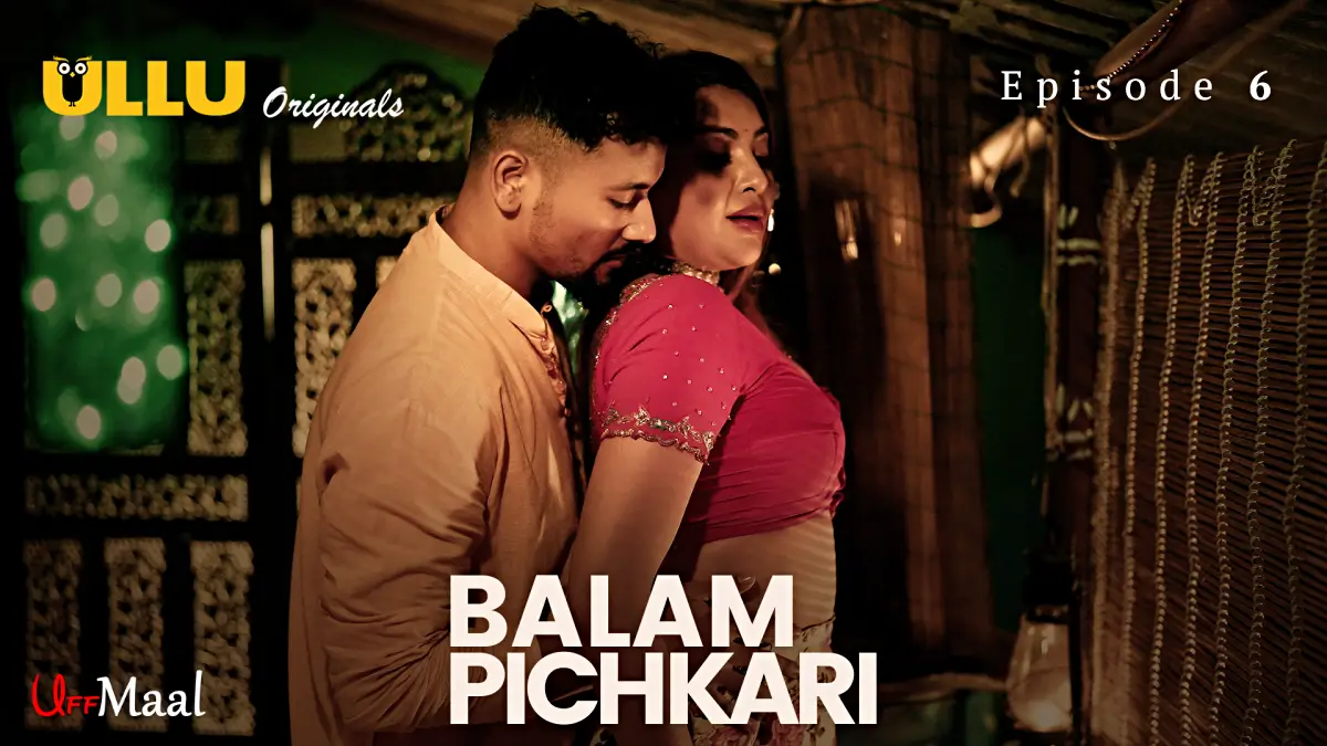 Balam Pichkari Episode 6