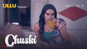 This is the Image of the Chuski Episode 2 Web Series from ULLU OTT.