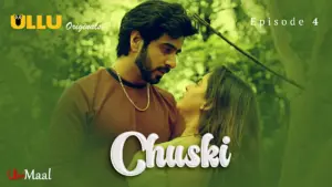 This is the Image of the Chuski Episode 4 Web Series from ULLU OTT.