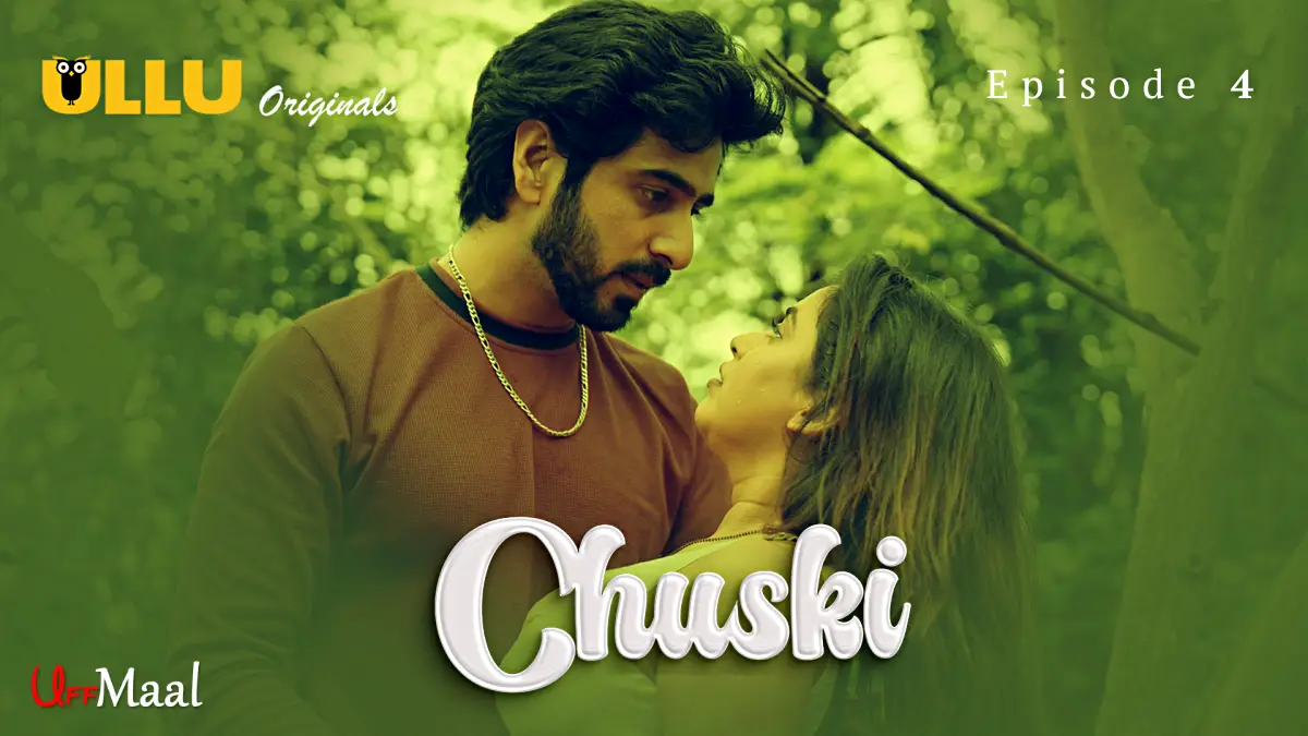 Chuski Episode 4