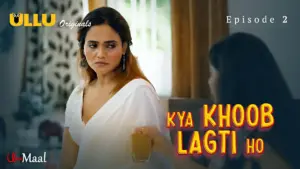 This is the Image of the Kya Khoob Lagti Ho Episode 2 Web Series from ULLU OTT.