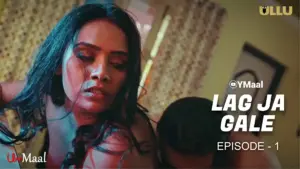 This is the Image of the Lag Ja Gale Episode 1 Web Series from ULLU OTT.