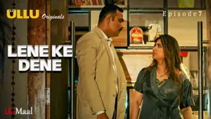This is the Image of the Lene Ke Dene Episode 7 Web Series from ULLU OTT.