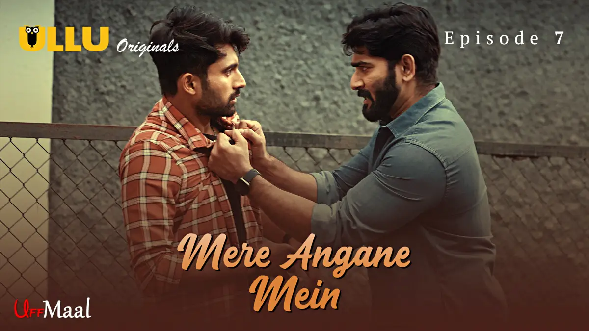 Mere Angane Mein Episode 7