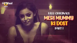 Meri Mummy Ki Dost