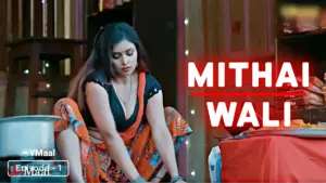 This is the Image of the Mithai Wali Episode 1 Web Series from ULLU OTT.