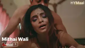 This is the Image of the Mithai Wali Episode 5 Web Series from ULLU OTT.