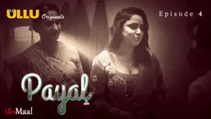 This is the Image of the Payal Episode 4 Web Series from ULLU OTT.