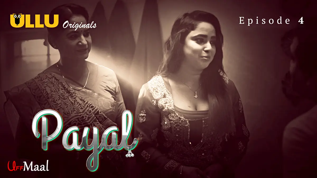 Payal Episode 4