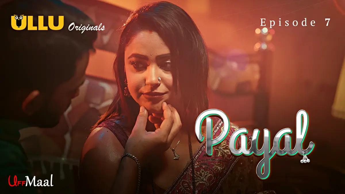 Payal Episode 7
