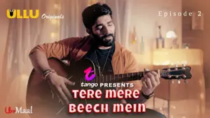 This is the Image of the Tere Mere Beech Mein Episode 2 Web Series from ULLU OTT.