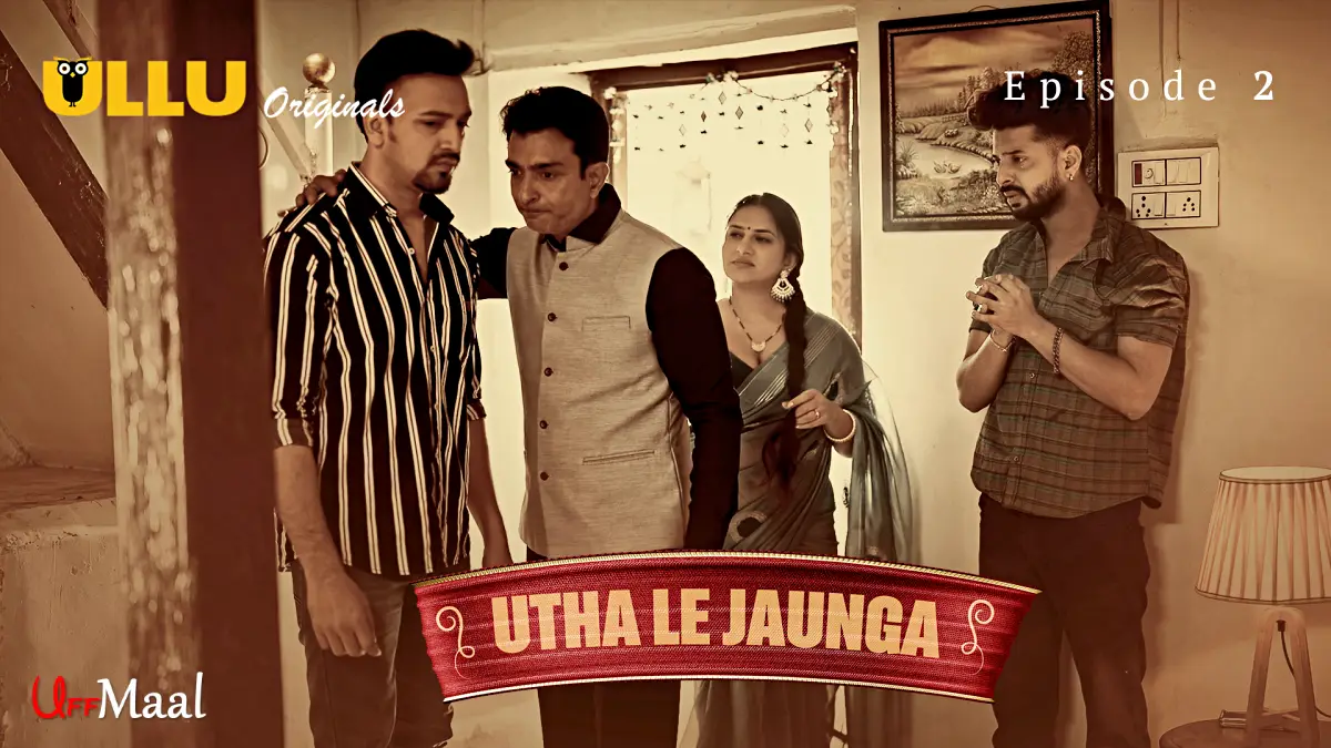 Utha Le Jaunga Episode 2