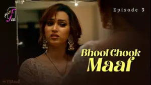 This is the Image of the Bhool Chook Maaf Episode 3 Web Series from Feel OTT.