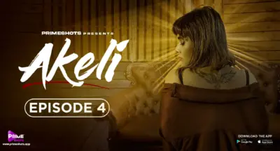 This is the Image of the Akeli Episode 4 Web Series from PrimeShots OTT.