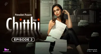 This is the Image of the Chitthi Episode 2 Web Series from PrimeShots OTT.