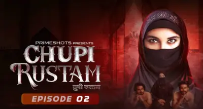 This is the Image of the Chupi Rustam Episode 2 Web Series from PrimeShots OTT.