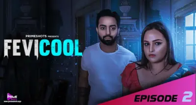 This is the Image of the Fevicool S1 Episode 2 Web Series from PrimeShots OTT.