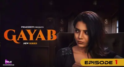 This is the Image of the Gayab Episode 1 Web Series from PrimeShots OTT.