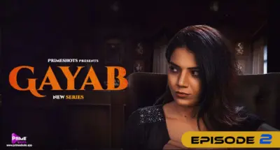This is the Image of the Gayab Episode 2 Web Series from PrimeShots OTT.