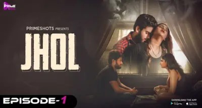 This is the Image of the Jhol Episode 1 Web Series from PrimeShots OTT.