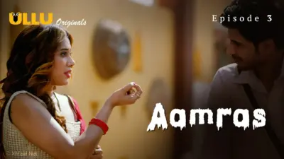 This is the Image of the Aamras Episode 3 Web Series from ULLU OTT.