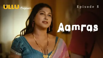 This is the Image of the Aamras Episode 5 Web Series from ULLU OTT.