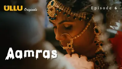 This is the Image of the Aamras Episode 6 Web Series from ULLU OTT.