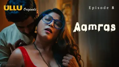 This is the Image of the Aamras Episode 8 Web Series from ULLU OTT.