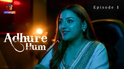 This is the Image of the Adhure Hum Episode 1 Web Series from Atrangii OTT.