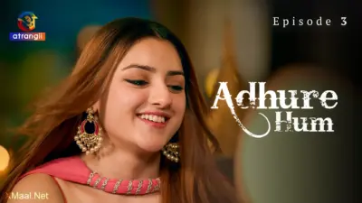 This is the Image of the Adhure Hum Episode 3 Web Series from Atrangii OTT.