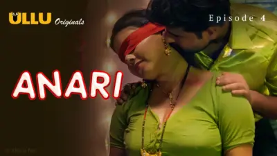 This is the Image of the Anari Episode 4 Web Series from ULLU OTT.