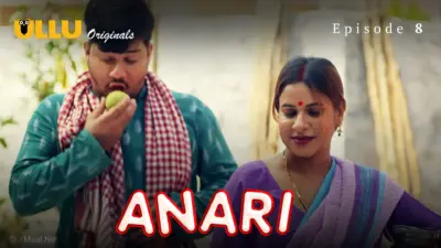 This is the Image of the Anari Episode 8 Web Series from ULLU OTT.