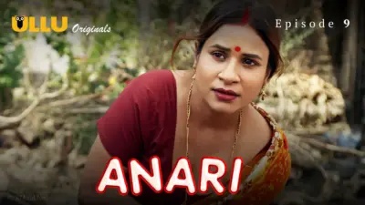 This is the Image of the Anari Episode 9 Web Series from ULLU OTT.