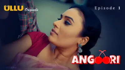 This is the Image of the Angoori Episode 1 Web Series from ULLU OTT.