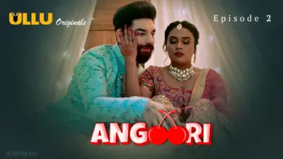 This is the Image of the Angoori Episode 2 Web Series from ULLU OTT.