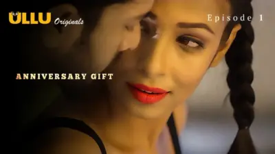 This is the Image of the Anniversary Gift Episode 1 Web Series from ULLU OTT.