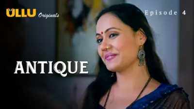 This is the Image of the Antique Episode 4 Web Series from ULLU OTT.