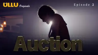 This is the Image of the Auction Episode 2 Web Series from ULLU OTT.
