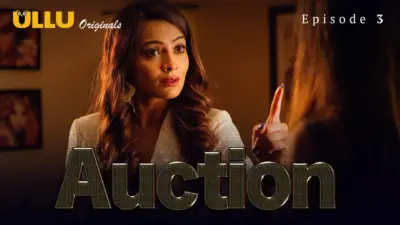 This is the Image of the Auction Episode 3 Web Series from ULLU OTT.