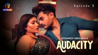 This is the Image of the Audacity Episode 3 Web Series from Atrangii OTT.