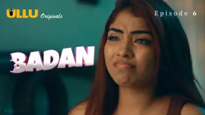 This is the Image of the Badan Episode 6 Web Series from ULLU OTT.