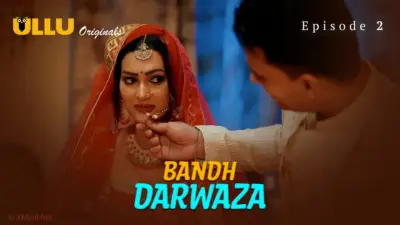 This is the Image of the Bandh Darwaza Episode 2 Web Series from ULLU OTT.