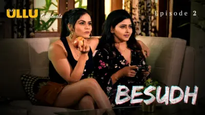 This is the Image of the Besudh Episode 2 Web Series from ULLU OTT.