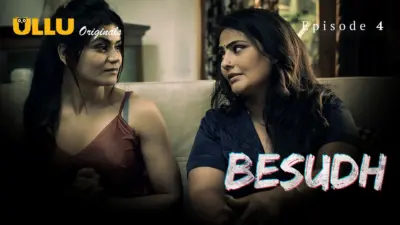 This is the Image of the Besudh Episode 4 Web Series from ULLU OTT.
