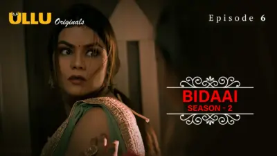This is the Image of the Bidaai S2 Episode 6 Web Series from ULLU OTT.