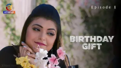 This is the Image of the Birthday Gift Episode 1 Web Series from Atrangii OTT.
