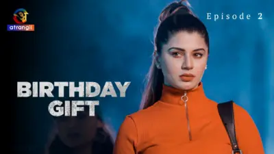 This is the Image of the Birthday Gift Episode 2 Web Series from Atrangii OTT.